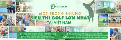 GIỚI THIỆU SIÊU THỊ 7 GOLF